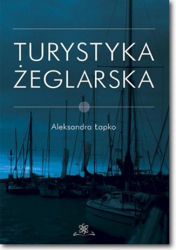 Turystyka żeglarska - Łapko Aleksandra