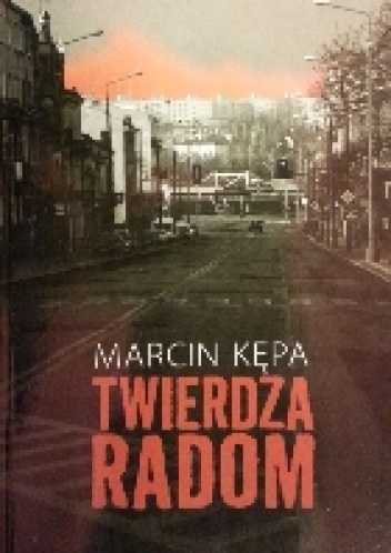 Twierdza Radom - Marcin Kępa