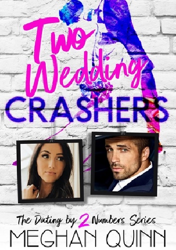 Two Wedding Crashers - Meghan Quinn