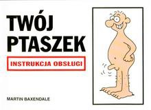 Twój ptaszek - instrukcja obsługi - Martin Baxendale