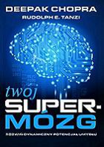 Twój super mózg - Deepak Chopra