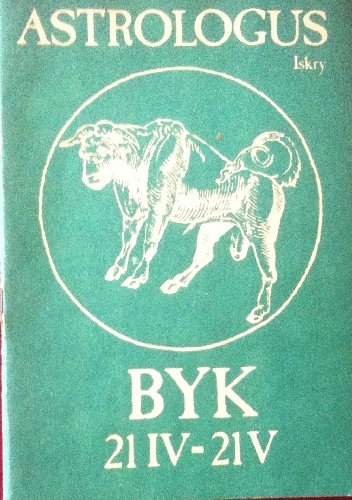 Twój znak. Byk 21 IV – 21 V - Astrologus