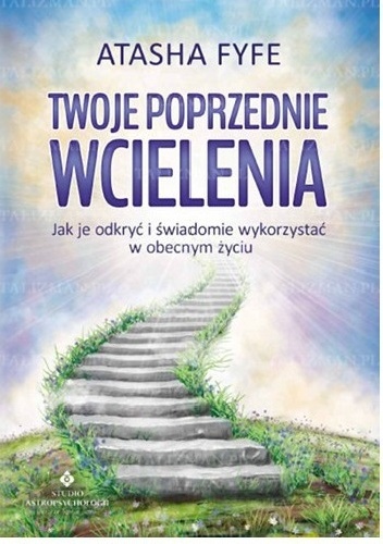 Twoje poprzednie wcielenia - Atasha Fyfe