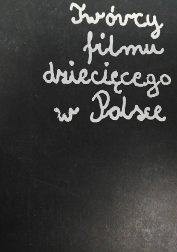 Twórcy filmu dziecięcego w Polsce - Jan Szymański