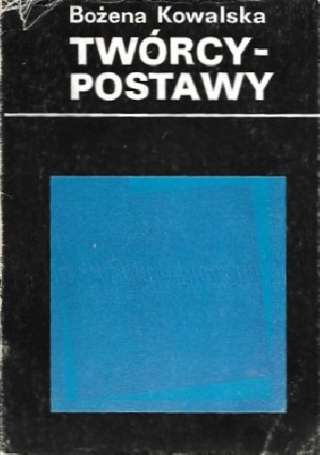 Twórcy - postawy: Artyści mojej galerii - Bożena Kowalska