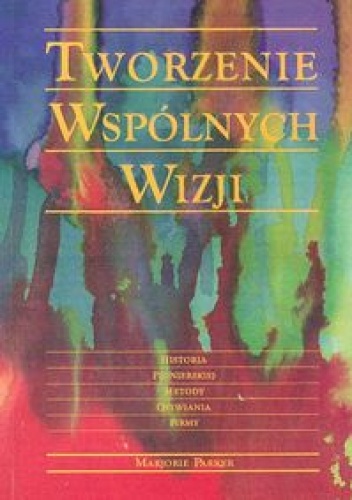 Tworzenie wspólnych wizji - Marjorie Parker