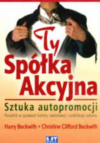 Ty, Spółka Akcyjna - Harry Beckwith, Christine Clifford Beckwith