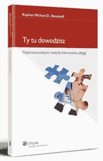 Ty tu dowodzisz : najskuteczniejsze metody kierowania załogą - Michael D. Abrashoff