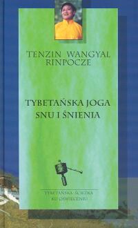 Tybetańska joga snu i śnienia - Tenzin Wangyal