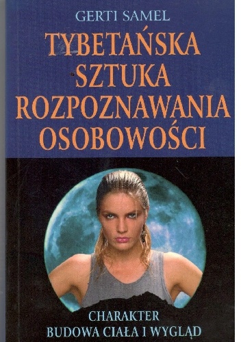 Tybetańska sztuka rozpoznawania osobowości - Gerti Samel
