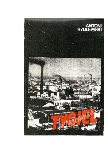 Tygiel - Antoni Rydlewski