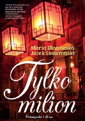 Tylko milion - Jacek Skowroński, Maria Ulatowska