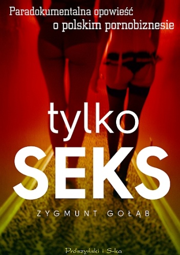 Tylko seks - Zygmunt Gołąb