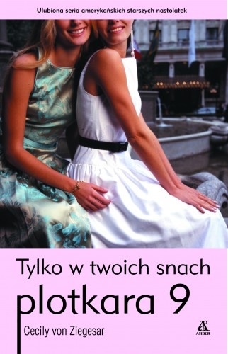Tylko w twoich snach - Cecily von Ziegesar