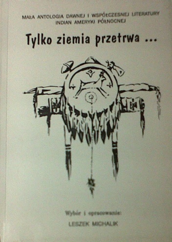 Tylko ziemia przetrwa... - Leszek Michalik