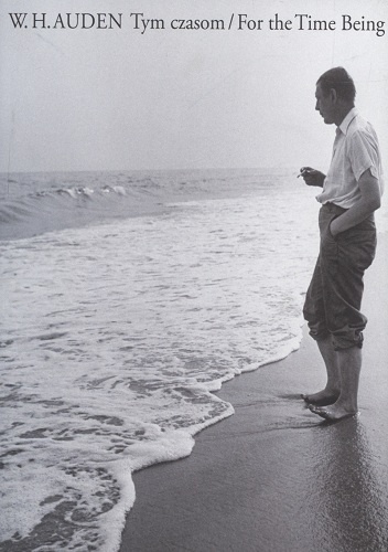 Tym czasom/ For the Time Being - Wystan Hugh Auden