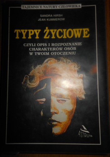 Typy życiowe. Czyli opis i rozpoznanie charakterów osób w twoim otoczeniu - Sandra Hirsh, Jean Kummerow