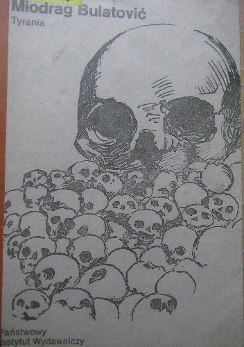 Tyrania - Miodrag Bulatović