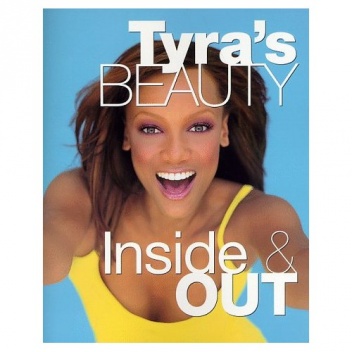 Tyra's Beauty Inside & Out - Tyra Banks