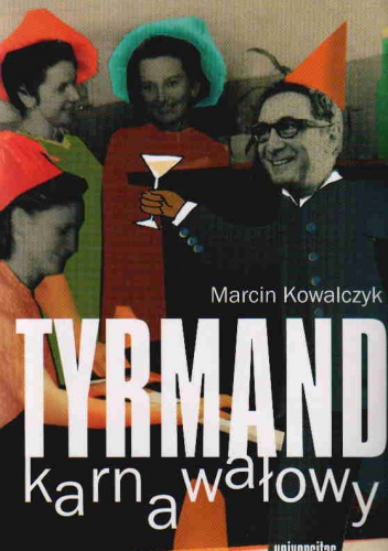 Tyrmand karnawałowy - Marcin Kowalczyk