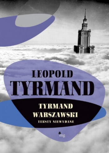 Tyrmand warszawski. Teksty niewydane - Leopold Tyrmand