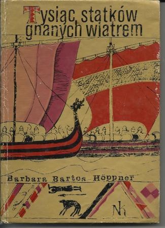 Tysiąc statków gnanych wiatrem - Barbara Bartos-Hoppner