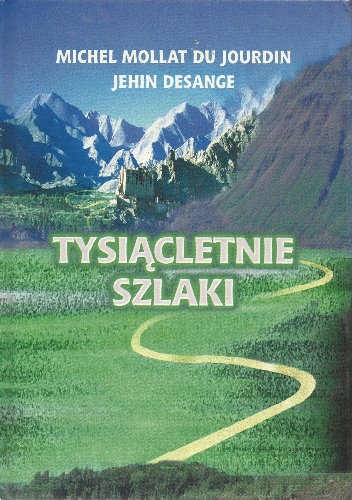 Tysiącletnie szlaki - Michel Mollat du Jourdin, Jehin Desange