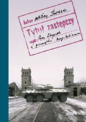 Tytuł zastępczy czyli Pan Zbyszek i początki kapitalizmu - Maciej Świrski