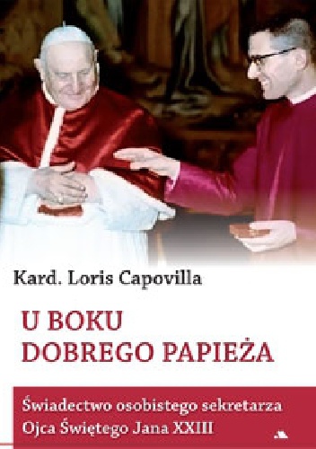 U boku dobrego papieża - Loris Francesco Capovilla