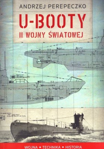 U-Booty II wojny światowej - Andrzej Perepeczko