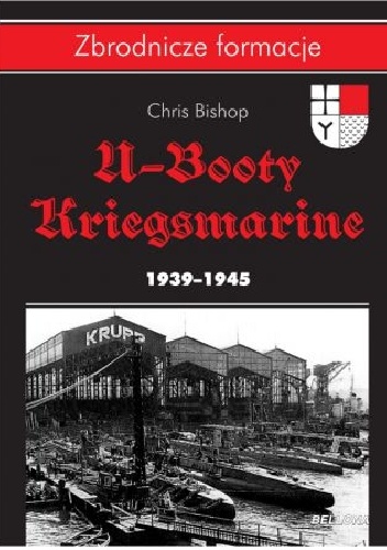 U-Booty Kriegsmarine 1939-1945 - Chris Bishop