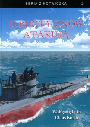 U-booty znów atakują - Wolfgang Lüth, Claus Korth