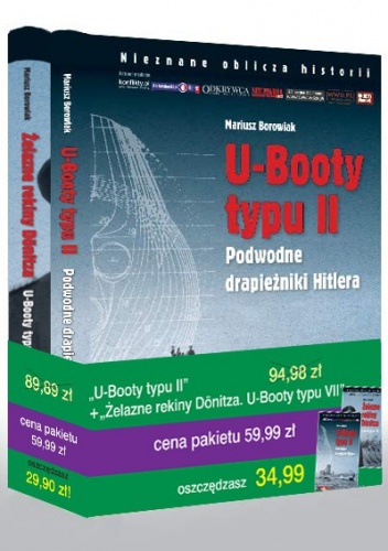 U-Boty typu II. Podwodne drapieżniki Hitlera + Żelazne rekiny Donitza. U-Boty typu VII (komplet) - Mariusz Borowiak