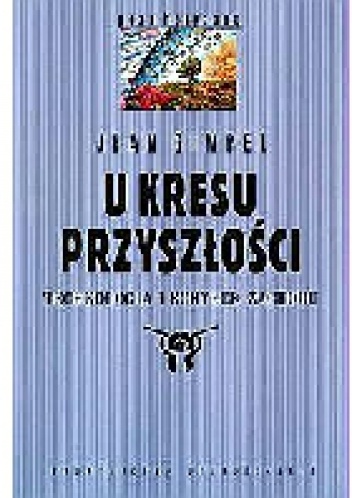 U kresu przyszłości. Technologia i schyłek zachodu - Jean Gimpel