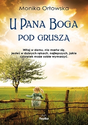 U Pana Boga pod gruszą - Monika Orłowska