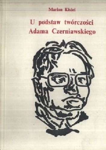 U podstaw twórczości Adama Czerniawskiego - Marian Kisiel
