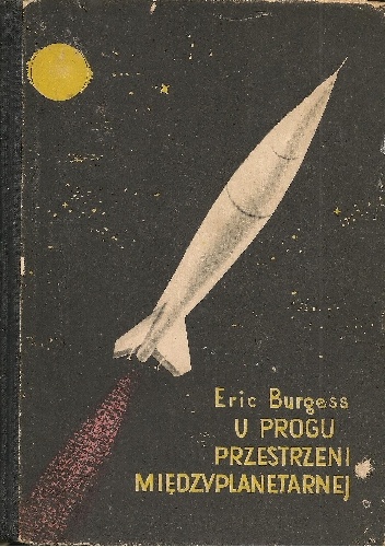 U progu przestrzeni międzyplanetarnej - Eric Burgess