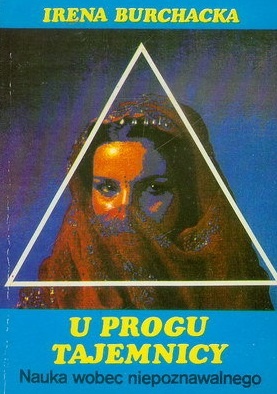 U progu tajemnicy - nauka wobec niepoznawalnego - Irena Burchacka