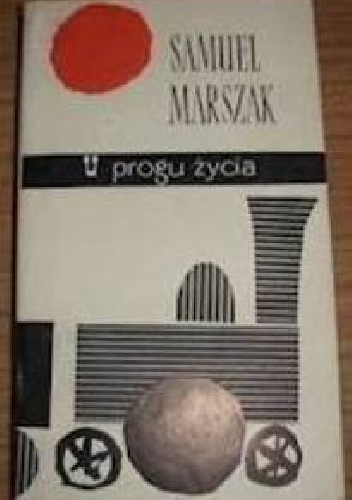 U progu życia - Samuel Marszak