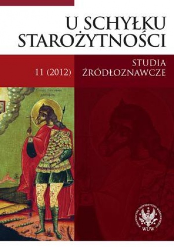 U schyłku starożytności. 11(2012). Studia źródłoznawcze - praca zbiorowa