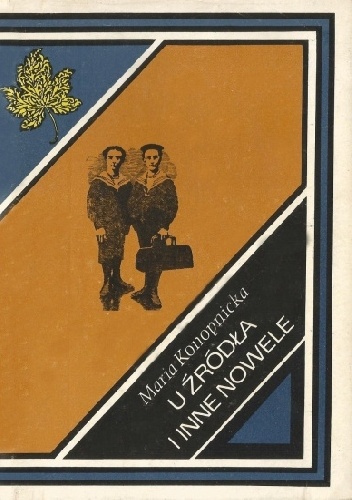 U źródła i inne nowele - Maria Konopnicka