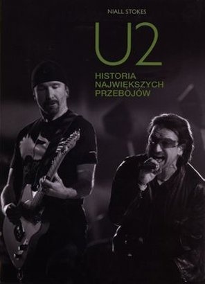 U2. Historie największych utworów - Niall Stokes