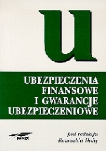 Ubezpieczenia finansowe i gwarancje ubezpieczeniowe - Romuald Holly