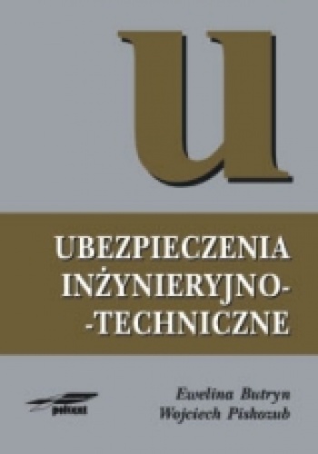 Ubezpieczenia inżynieryjno-techniczne - Ewelina Butryn, Wojciech Piskozub