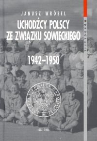 Uchodźcy polscy ze związku Sowieckiego 1942 - 1950 T. 8 - Janusz Wróbel