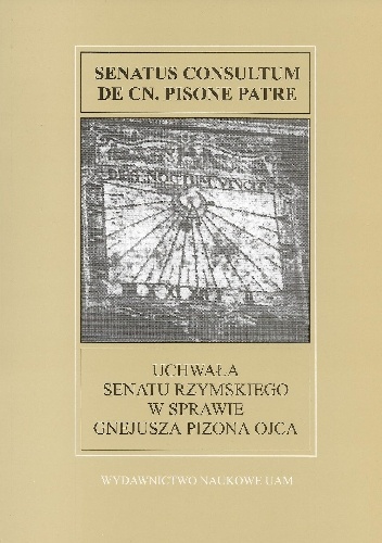 Uchwała Senatu Rzymskiego w sprawie Gnejusza Pizona Ojca - praca zbiorowa