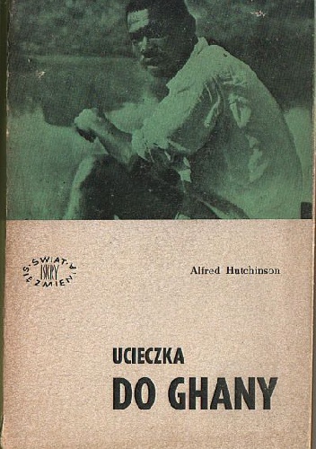 Ucieczka do Ghany - Alfred Hutchinson