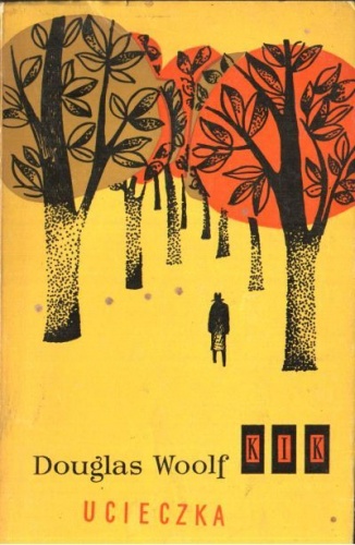 Ucieczka - Douglas Woolf