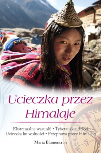 Ucieczka przez Himalaje - Maria Blumencron