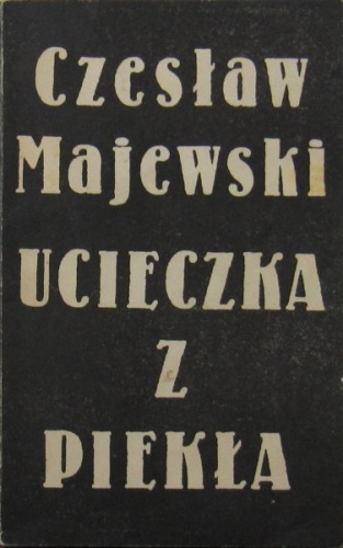 Ucieczka z piekła - Czesław Majewski